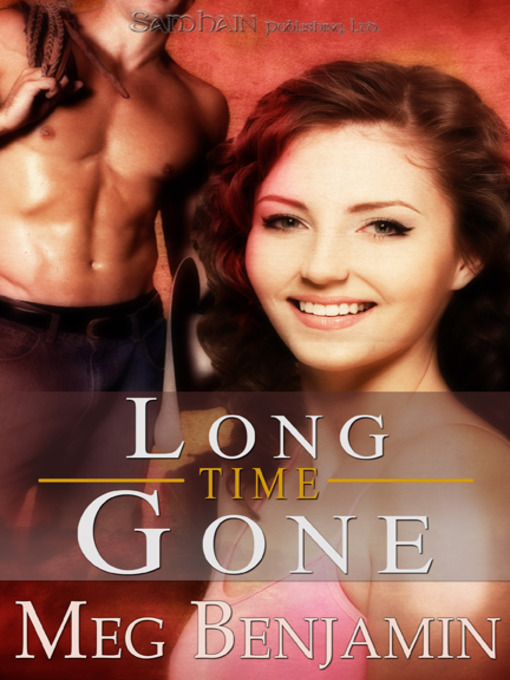 Title details for Long Time Gone by Meg Benjamin - Available
